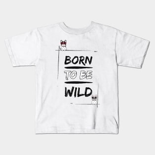 Born to be Frenchie Wild #4 Kids T-Shirt